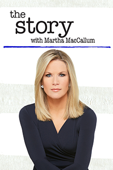 The Story with Martha MacCallum